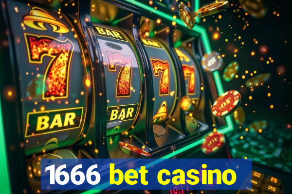 1666 bet casino